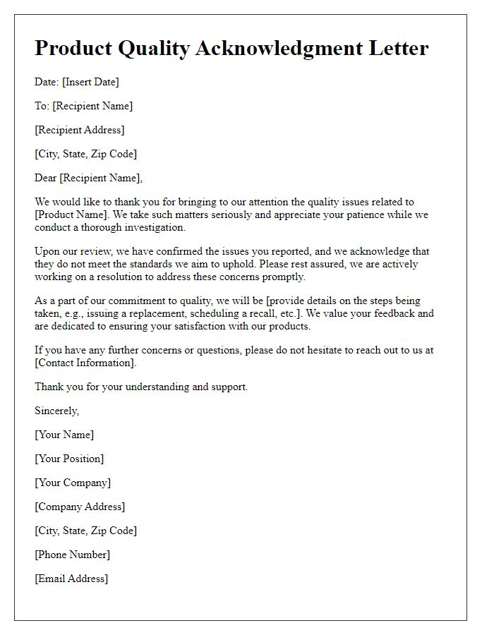 Letter template of acknowledgment for product quality issues.