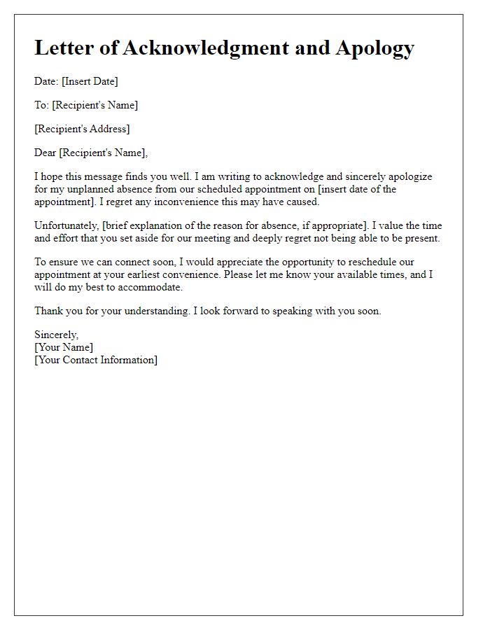 Letter template of acknowledgment and apology for unplanned absence from an appointment.