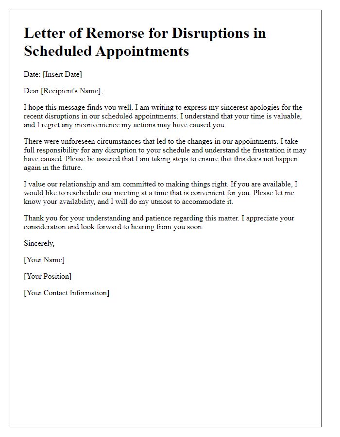 Letter template of remorse for disruptions in scheduled appointments.