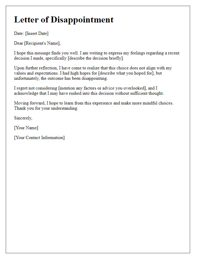 Letter template of reflecting disappointment in a recently made choice.