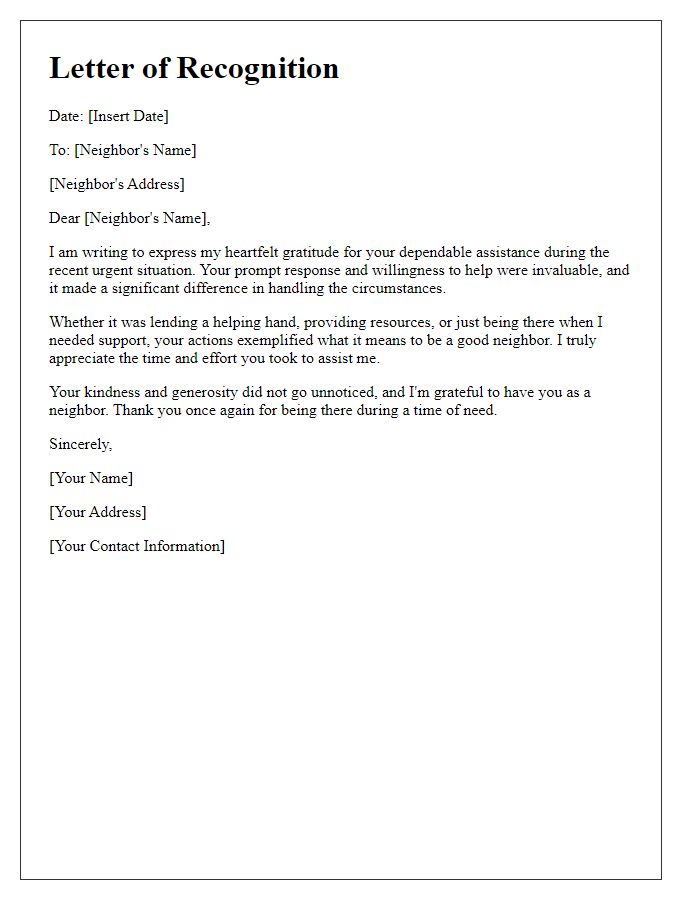 Letter template of recognition for neighbor's dependable assistance during an urgent situation.