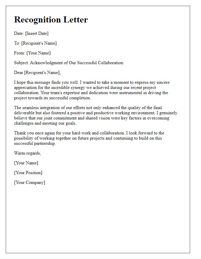 Letter template of recognition for the synergy we achieved in our recent project collaboration