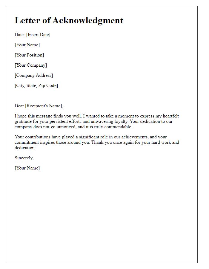 Letter template of acknowledgment for your persistent efforts and loyalty.