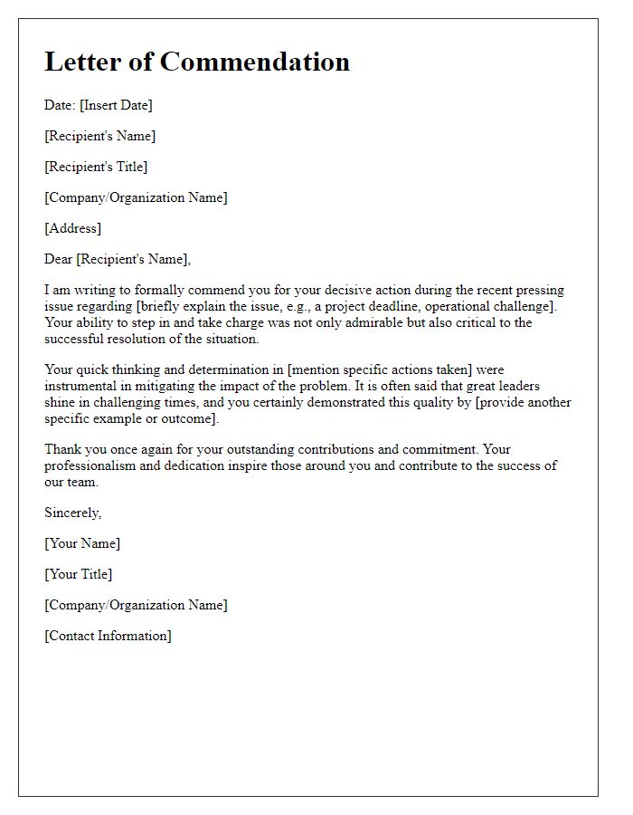 Letter template of commendation for your decisive action during a pressing issue