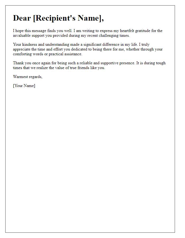 Letter template of thanks for invaluable support during tough times.