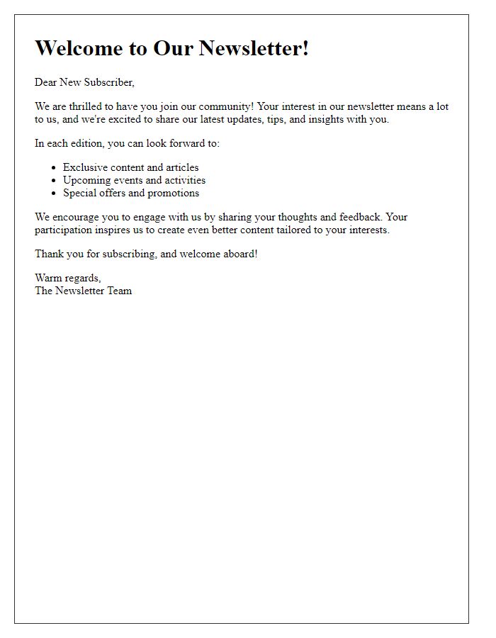 Letter template of cheerful acknowledgment for newsletter newcomers.