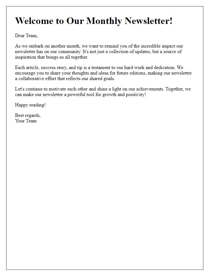 Letter template of a motivational message to promote our monthly newsletter.