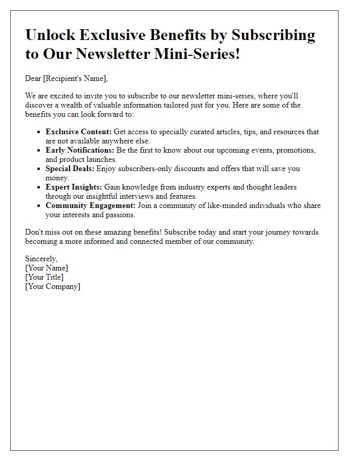 Letter template of highlighting the benefits of subscribing to our newsletter mini-series.