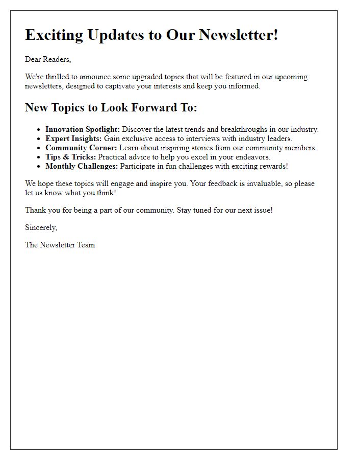 Letter template of presenting upgraded newsletter topics for audience interest.