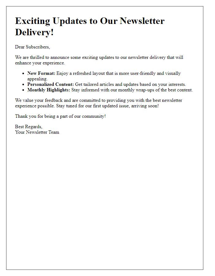 Letter template of exciting updates to our newsletter delivery