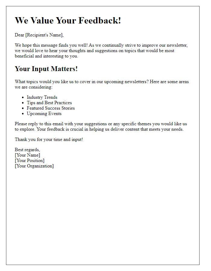 Letter template of soliciting feedback on newsletter topics