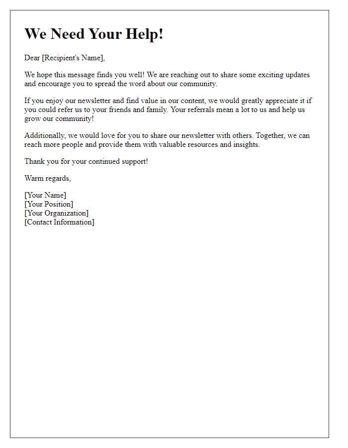 Letter template of encouraging referrals and sharing of our newsletter.