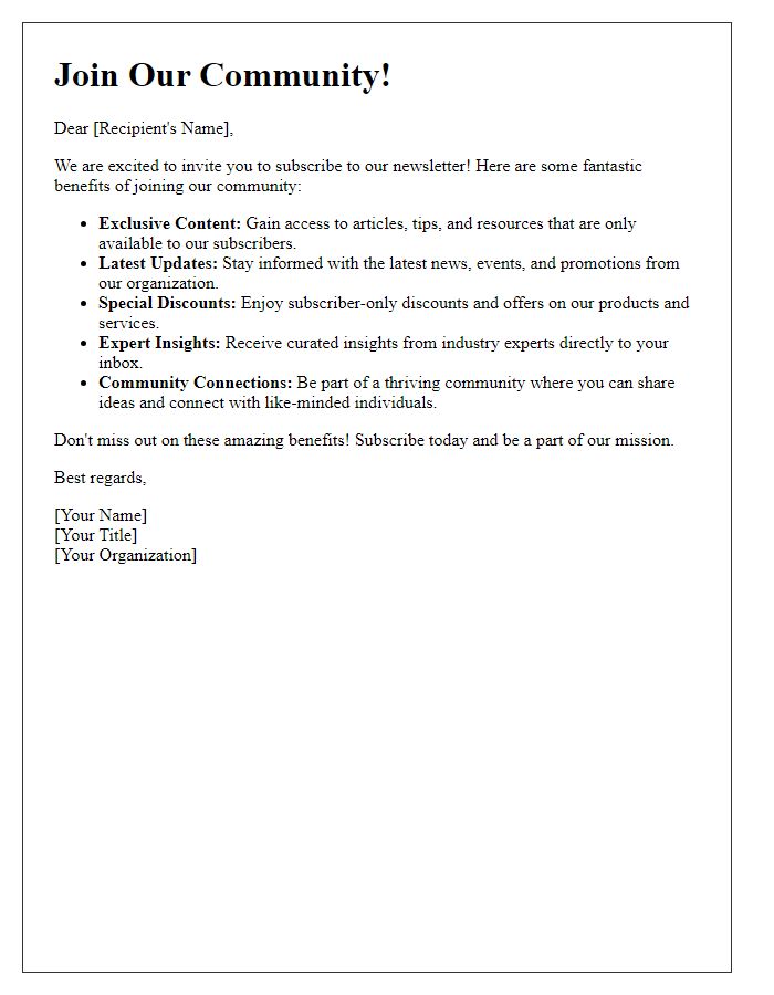 Letter template of highlighting the benefits of subscribing to our newsletter.