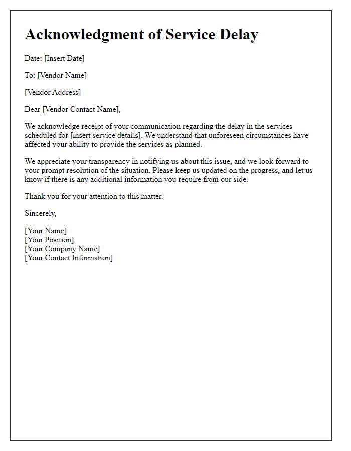 Letter template of acknowledgment for vendor service delay.