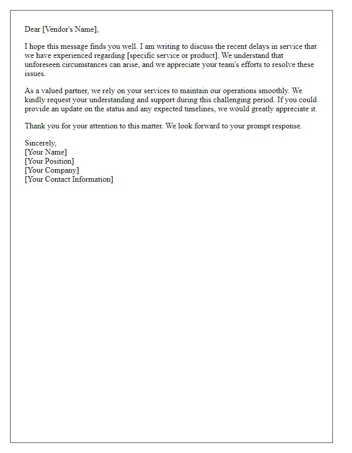 Letter template of request for understanding amid vendor service delay.