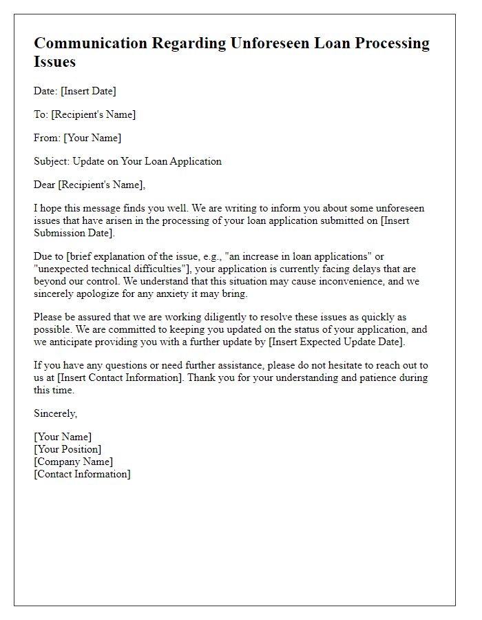 Letter template of communication about unforeseen loan processing issues