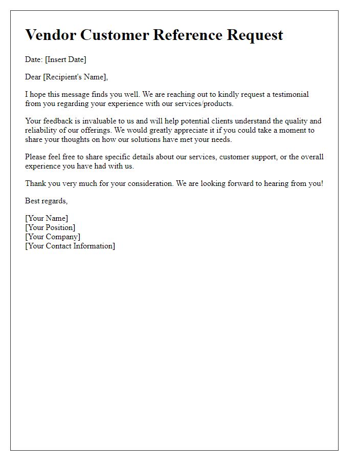 Letter template of vendor customer reference request for client testimonial.