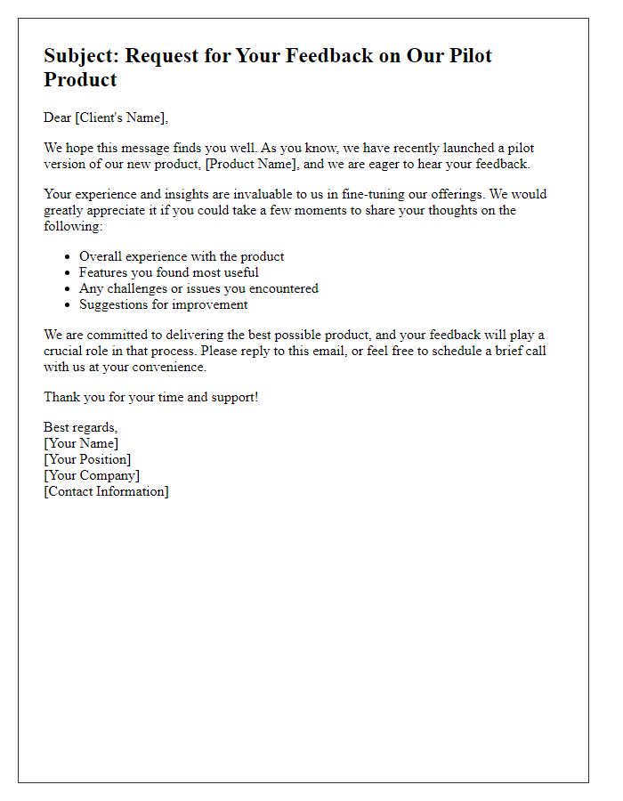 Letter template of request for client feedback on pilot product experience.