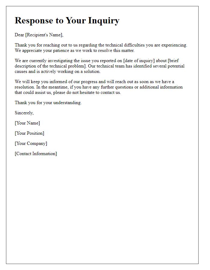 Letter template of response to inquiries about technical difficulties