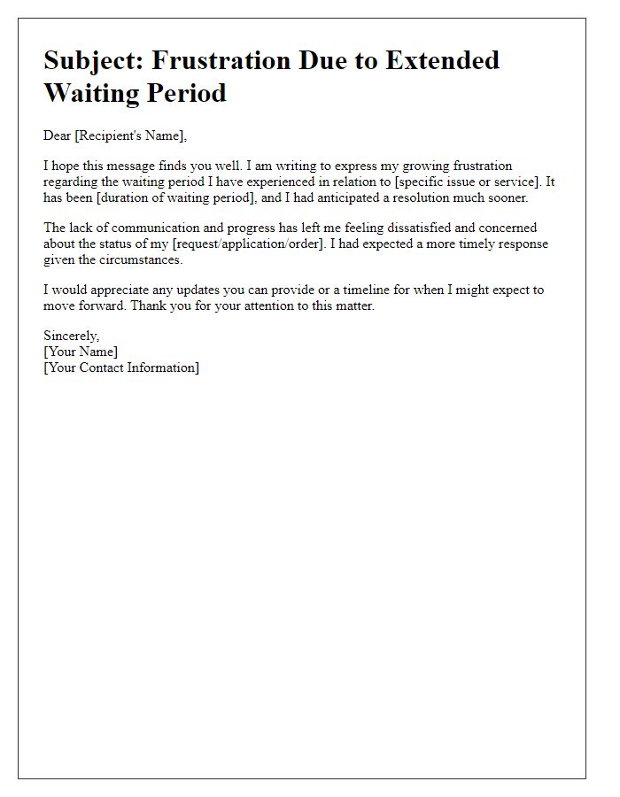 Letter template of frustration due to waiting period.