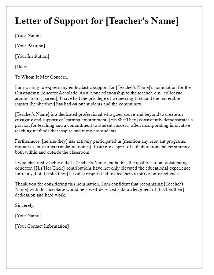 Letter template of support for a teacher's nomination for an outstanding educator accolade.