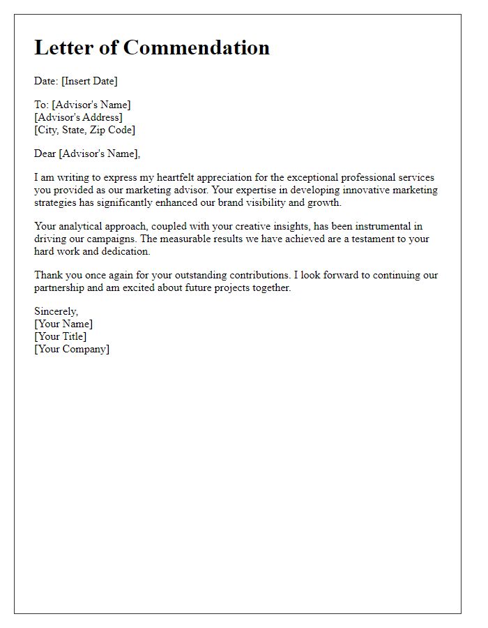 Letter template of commendation for a marketing advisor's professional services.