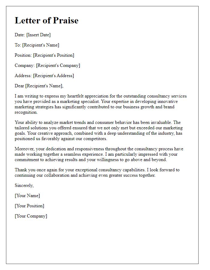 Letter template of praise for a marketing specialist's consultancy capabilities.