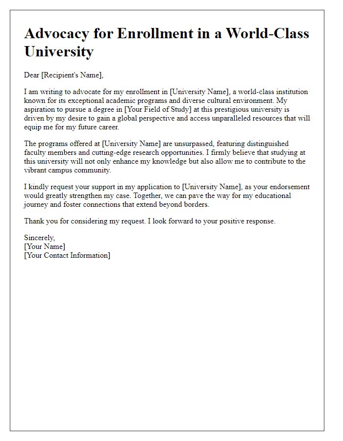 Letter template of advocacy for enrolling in a world-class university overseas.