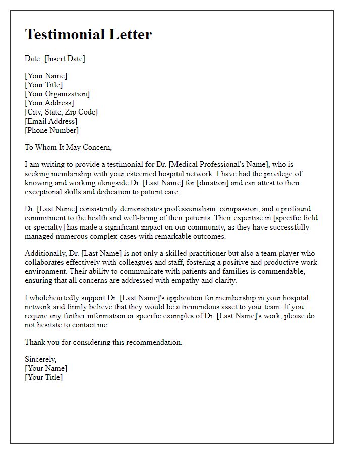 Letter template of testimonial for a medical professional seeking hospital network membership.