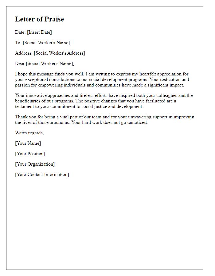 Letter template of praise for a social worker contributing to social development programs.