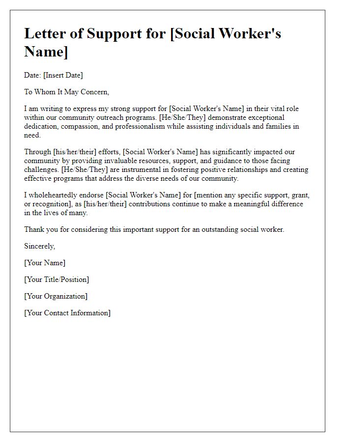 Letter template of support for a social worker's role in community outreach programs.