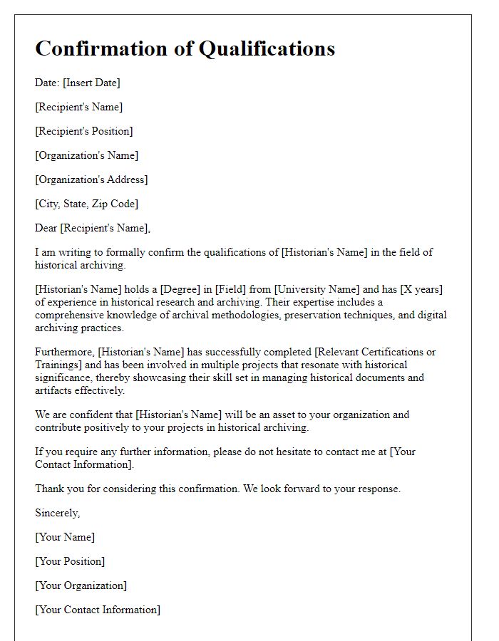 Letter template of confirmation for a historians qualifications in historical archiving.