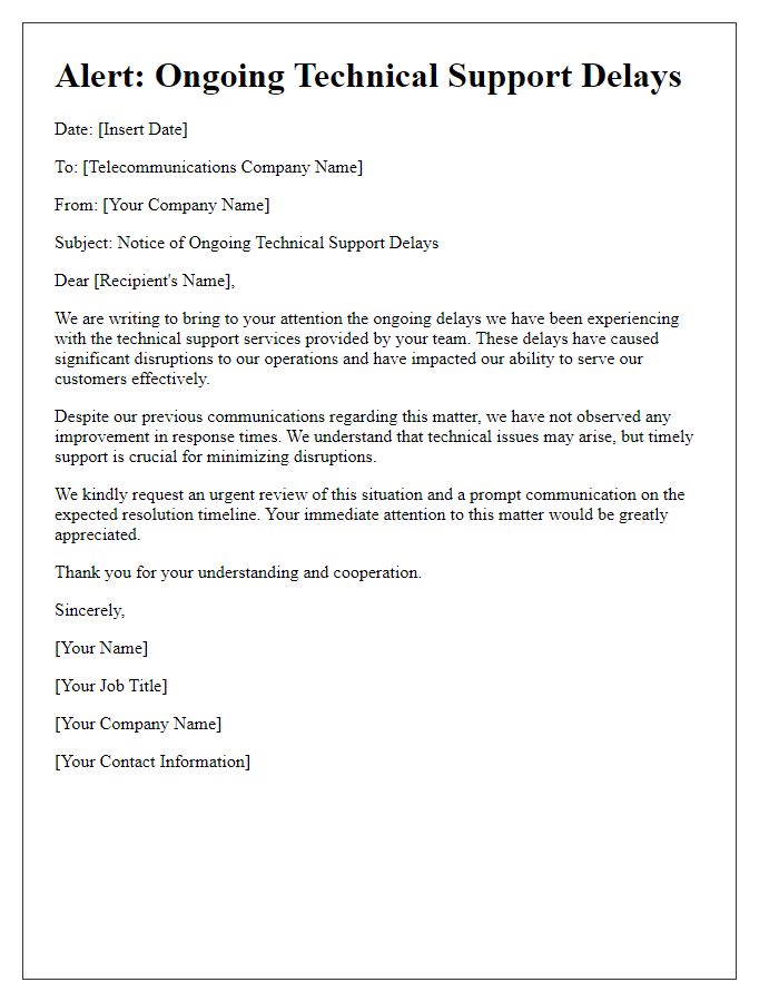 Letter template of alert for ongoing technical support delays to telecommunications company