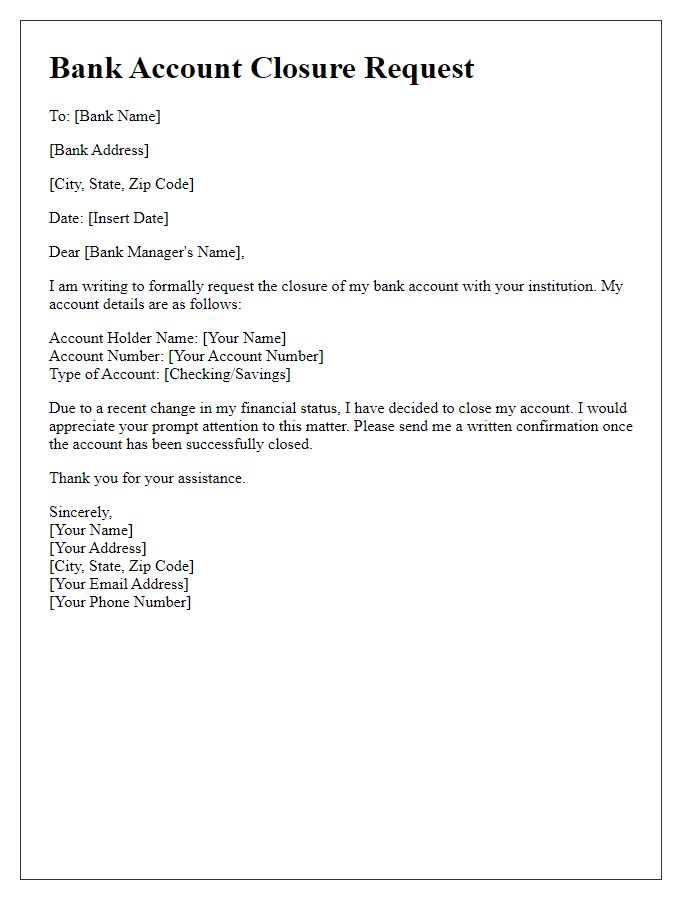 Letter template of bank account closure after a change in financial status.