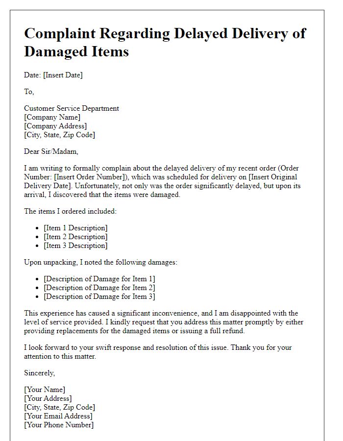 Letter template of complaint about delayed delivery of damaged items