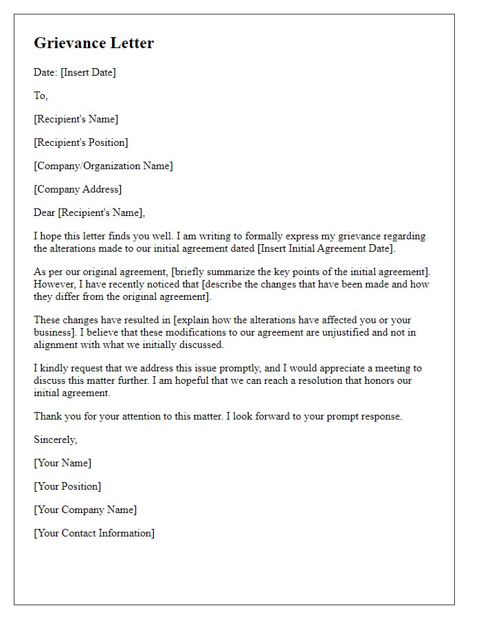 Letter template of grievance about alterations made to our initial agreement.