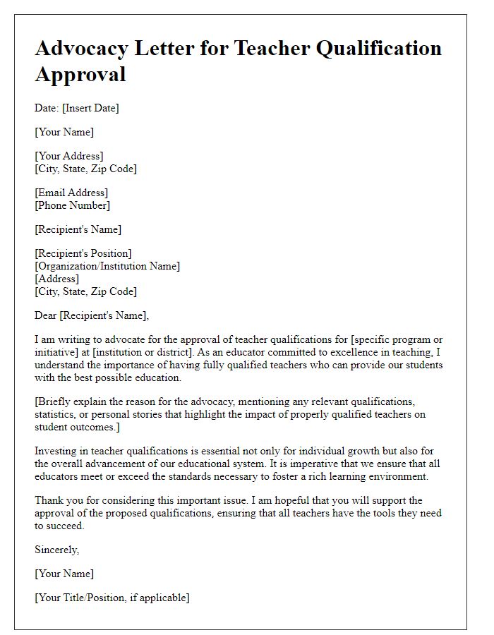 Letter template of advocacy for teacher qualification approval.