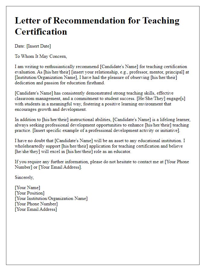 Letter template of recommendation for teaching certification evaluation.