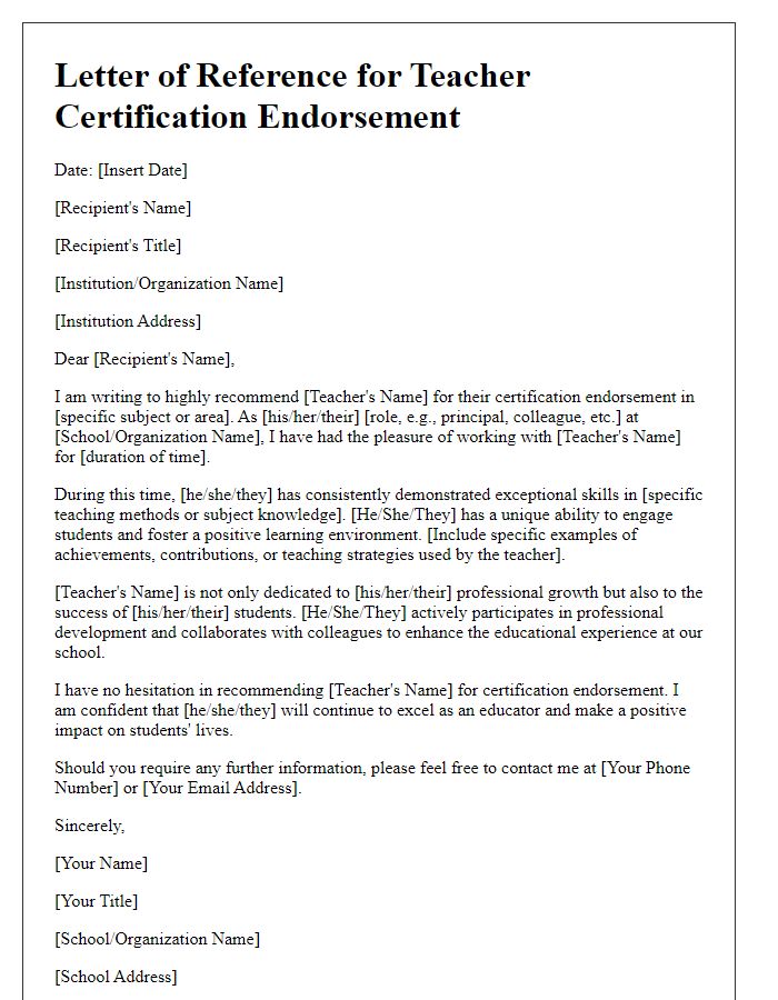 Letter template of reference for teacher certification endorsement.