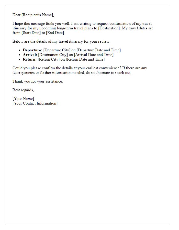 Letter template of travel itinerary confirmation request for long-term travel.