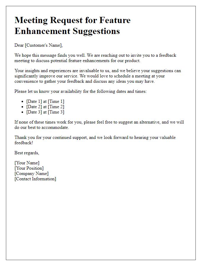 Letter template of customer feedback meeting request for feature enhancement suggestions.