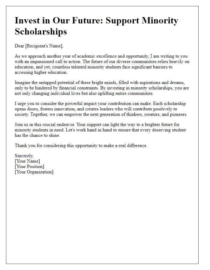 Letter template of a passionate call to action for investing in minority scholarships.