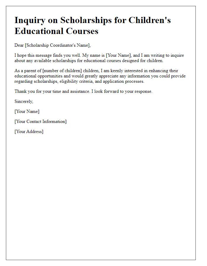 Letter template of inquiry on scholarships for children's educational courses.