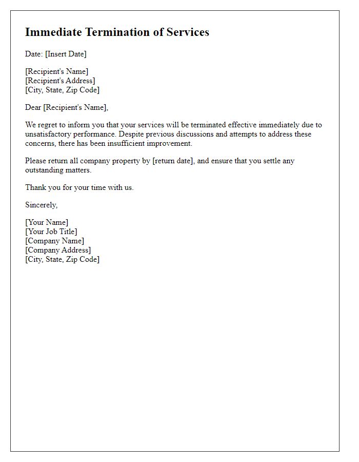 Letter template of immediate termination of services for unsatisfactory performance.