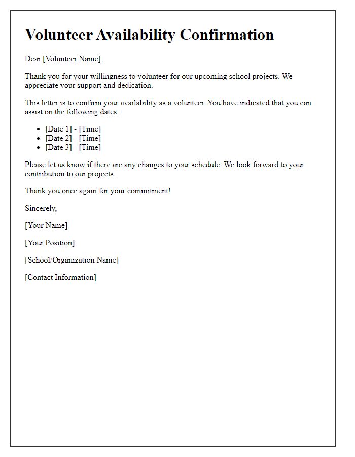 Letter template of volunteer availability confirmation for school projects.