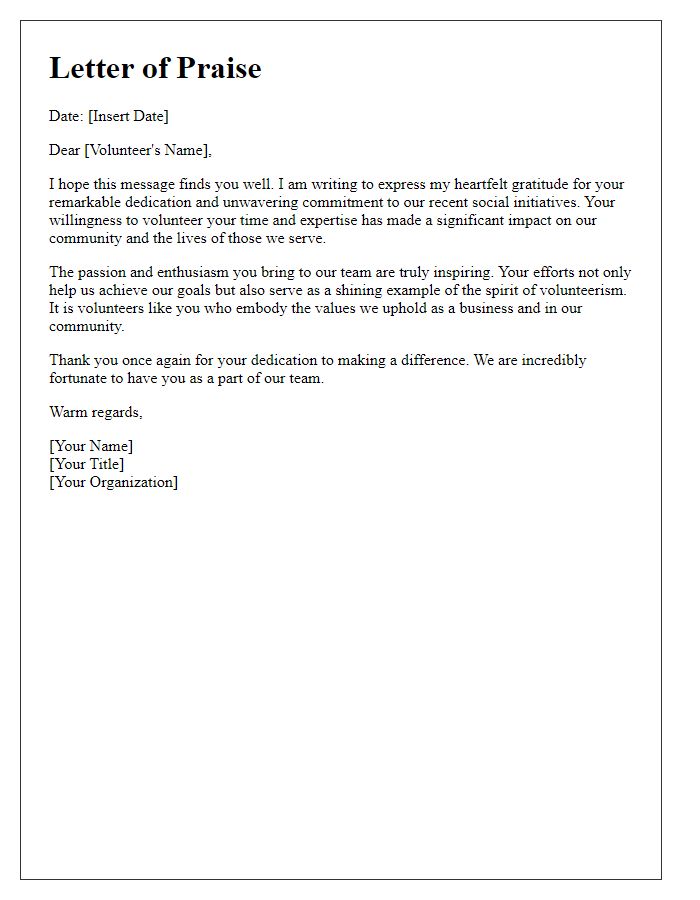 Letter template of praise for business volunteers dedication to social causes.