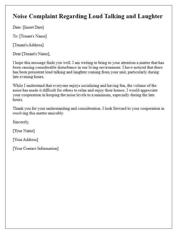 Letter template of noise complaint addressing persistent loud talking or laughter to tenant.