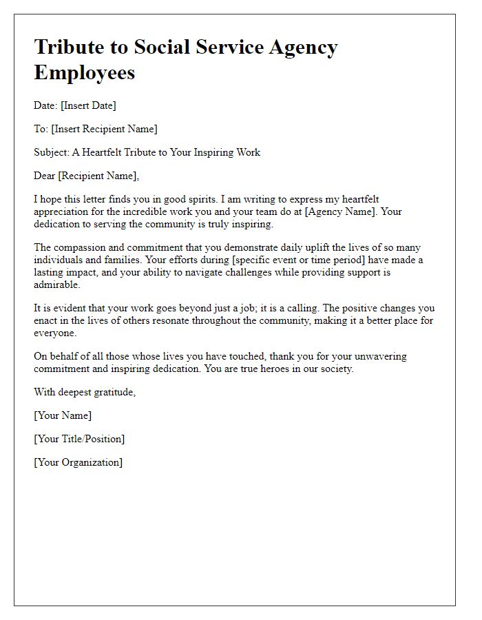 Letter template of tribute to the inspiring work of social service agency employees.