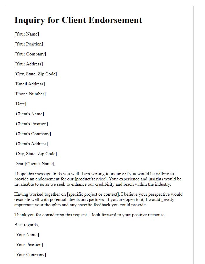 Letter template of inquiry for client endorsement.