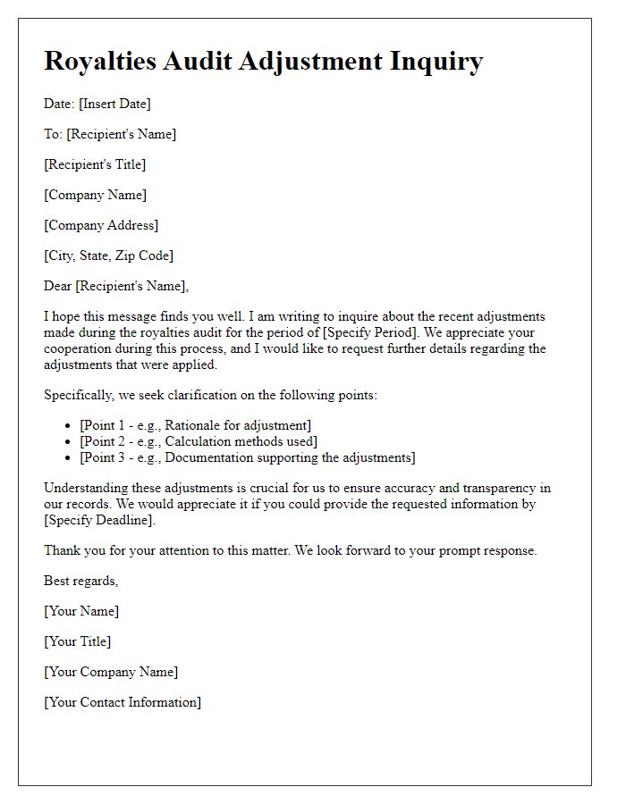 Letter template of royalties audit adjustment inquiry for further details.